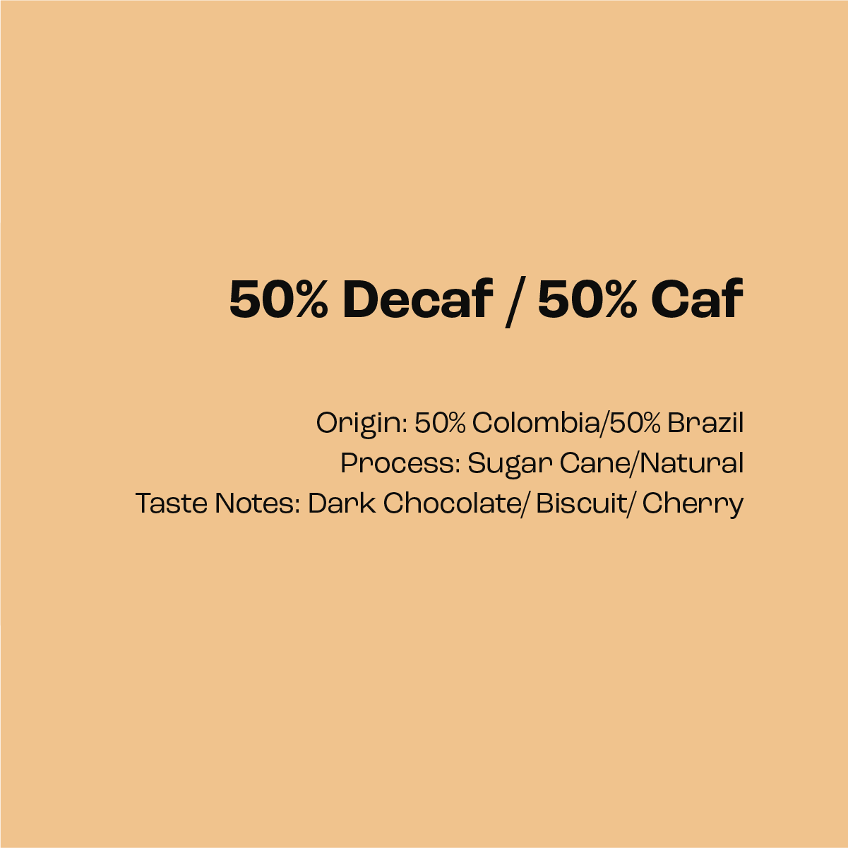 50% Decaf / 50% Caf